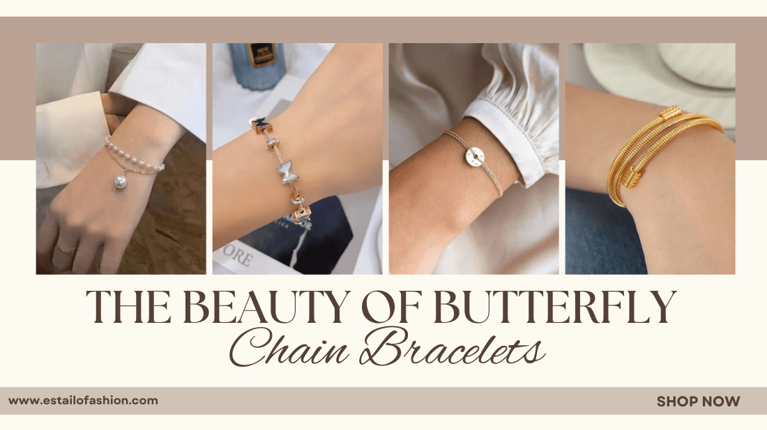 The Charm of Butterfly Chain Bracelets